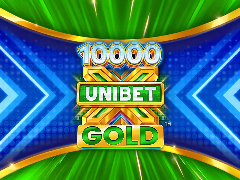 Unibet 10,000 X Gold H2Bet Exclusive